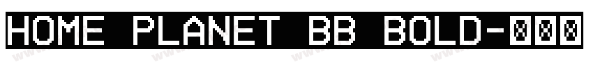 Home Planet BB Bold字体转换